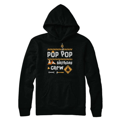 Pop Pop Birthday Crew Construction Birthday Party Gift-T-Shirt & Hoodie-Pullover Hoodie-Black