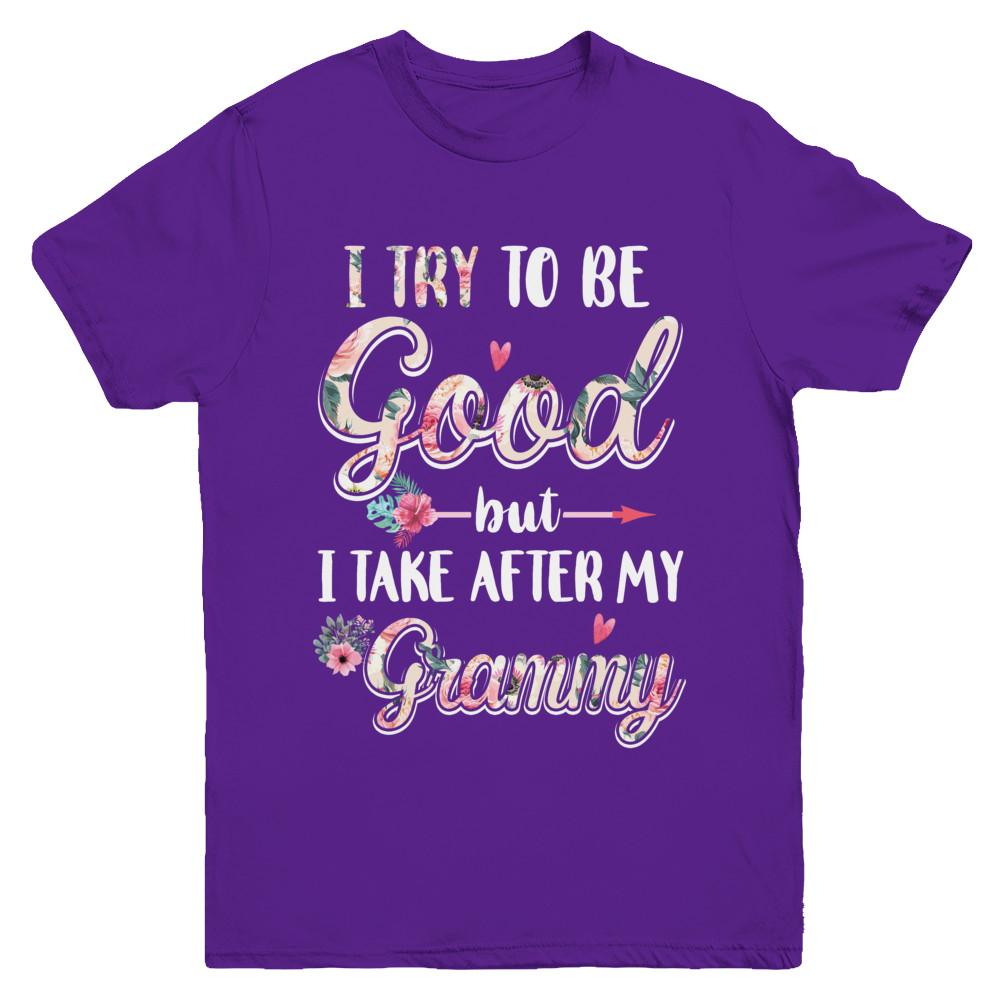 Toddler Kids I Try To Be Good But I Take After My Grammy Youth-Youth Shirt-Youth T-Shirt-Purple