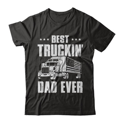 Best Truckin' Dad Ever American Flag Trucker Fathers Day-T-Shirt & Hoodie-Classic T-Shirt-Black