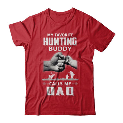My Favorite Hunting Buddy Calls Me Dad Hunt Fathers Day-T-Shirt & Hoodie-Classic T-Shirt-Red