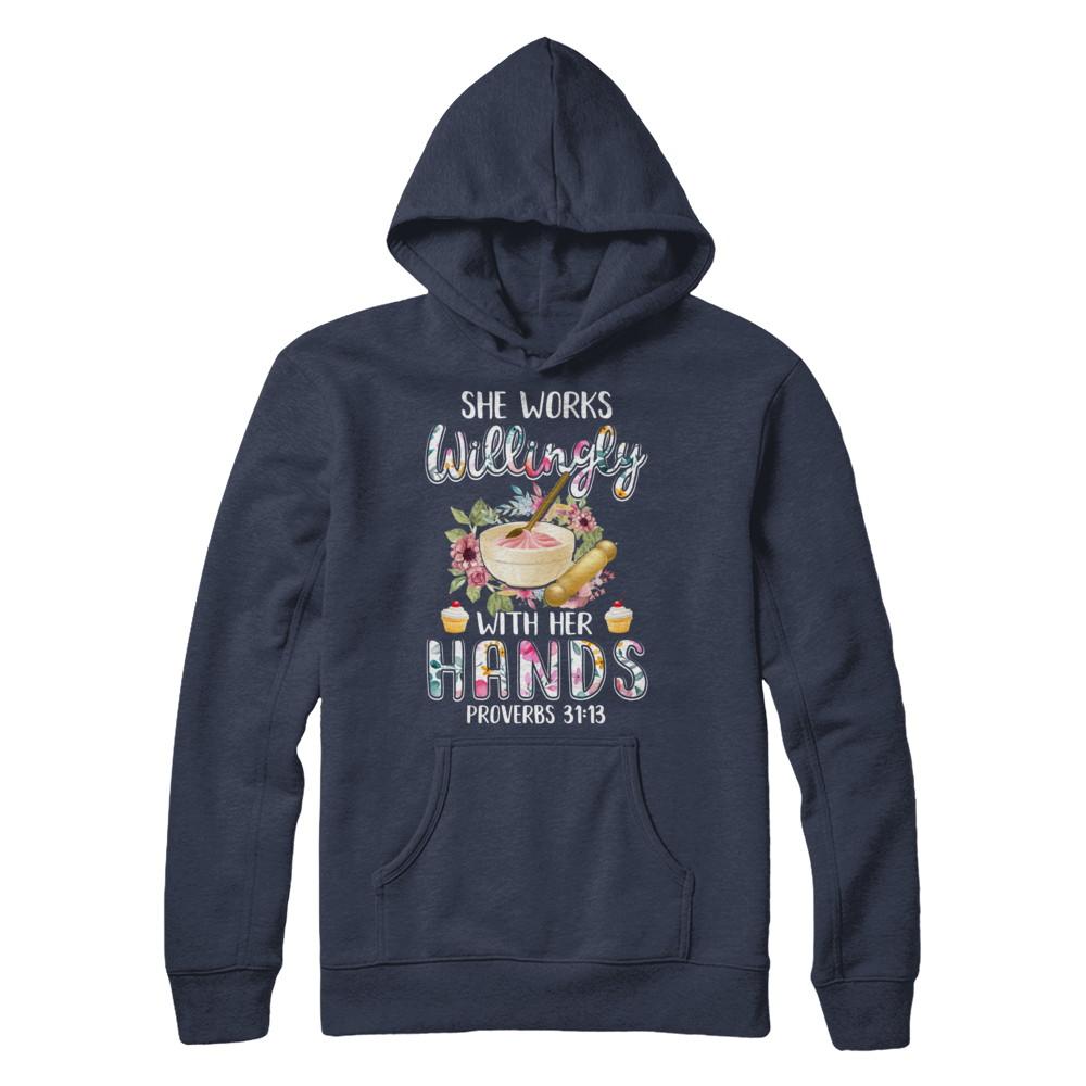 She Works Willingly With Her Hands Baking Baker-T-Shirt & Hoodie-Pullover Hoodie-Navy