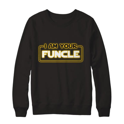 I Am Your Funcle Funny Uncle-T-Shirt & Sweatshirt-Crewneck Sweatshirt-Black