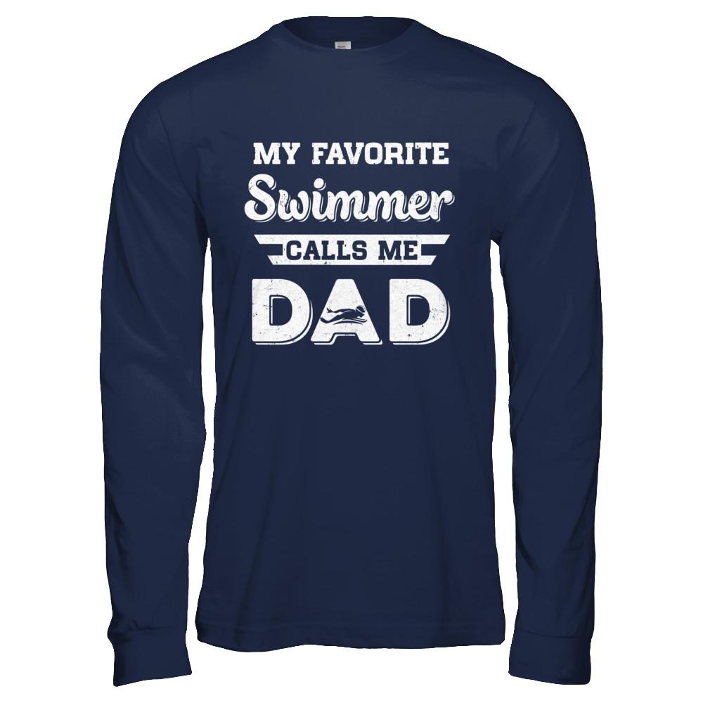 Swimming My Favorite Swimmer Call Me Dad Fathers Day-T-Shirt & Hoodie-Long Sleeve T-Shirt-Navy