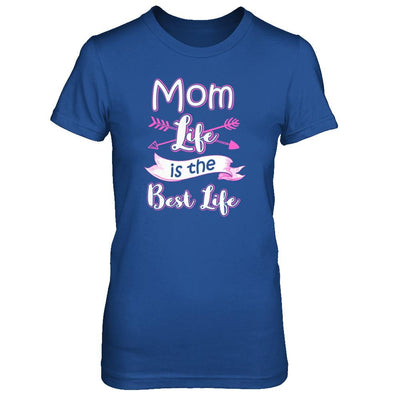 Mom Life Is The Best Life-T-Shirt & Tank Top-Women's T-Shirt-Royal