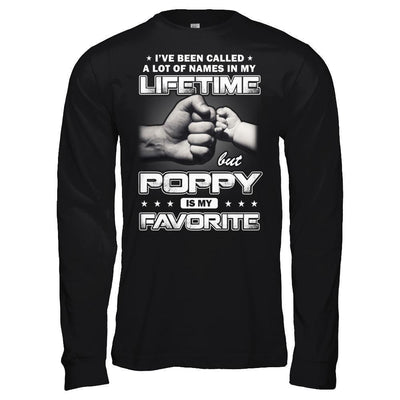 I've Been Called A Lot Of Names But Poppy Is My Favorite-T-Shirt & Hoodie-Long Sleeve T-Shirt-Black