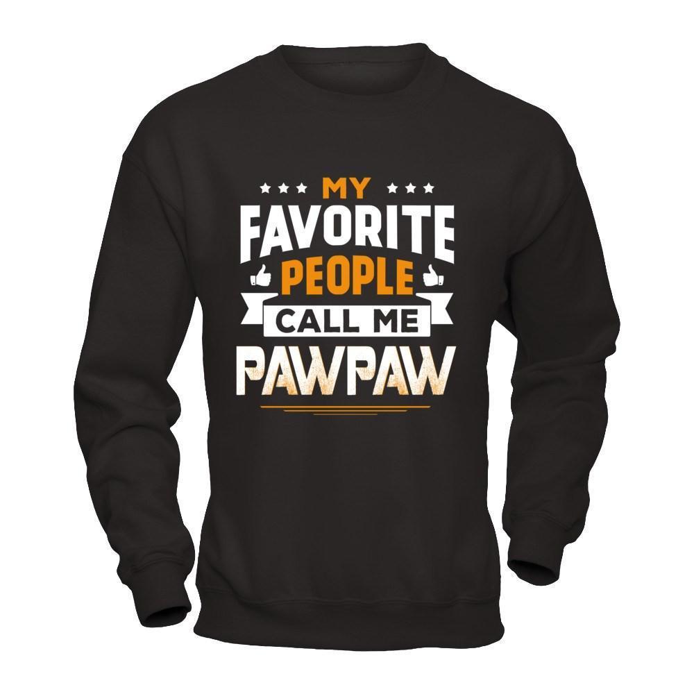 My Favorite People Call Me PawPaw-T-Shirt & Hoodie-Crewneck Sweatshirt-Black