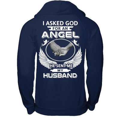 I Asked God For An Angel He Sent Me My Husband-T-Shirt & Hoodie-