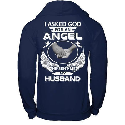 I Asked God For An Angel He Sent Me My Husband-T-Shirt & Hoodie-Pullover Hoodie-Navy