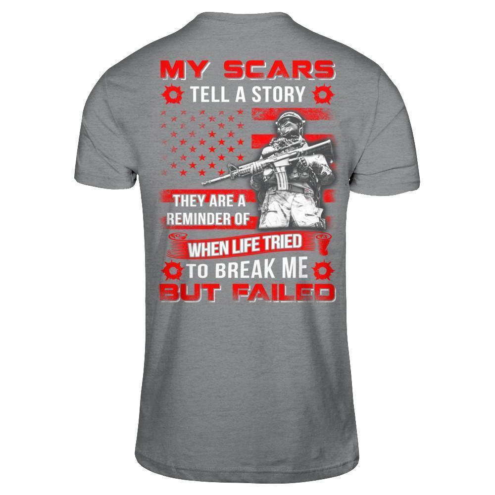 Veteran My Scars Tell A Story They Are A Reminder Of When Life Tried-T-Shirt & Hoodie-Classic T-Shirt-Sport Grey
