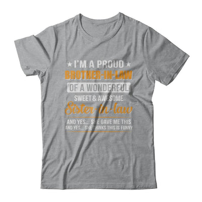 I'm A Proud Brother-In-Law Of A Wonderful Sweet Sister-In-Law-T-Shirt & Hoodie-Classic T-Shirt-Sport Grey