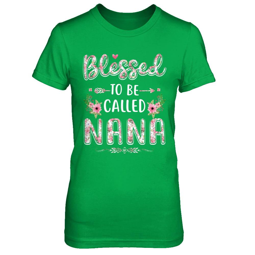 Funny Grandma Gifts Blessed To Be Called Nana-T-Shirt & Hoodie-Women's T-Shirt-Irish Green