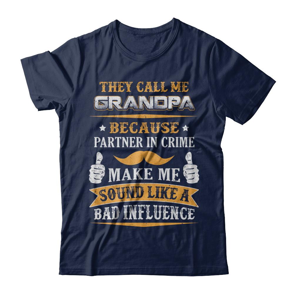 They Call Me Grandpa Because Partner In Crime-T-Shirt & Hoodie-Classic T-Shirt-Navy