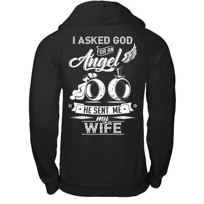 I Asked God For An Angel He Sent Me My Wife-T-Shirt & Hoodie-Pullover Hoodie-Black
