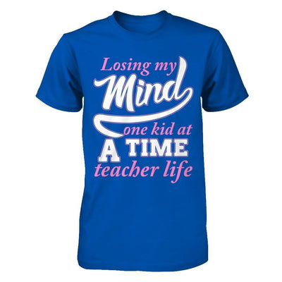 Losing My Mind One Kid At A Time Teacher Life-T-Shirt & Hoodie-Premium T-Shirt-Royal
