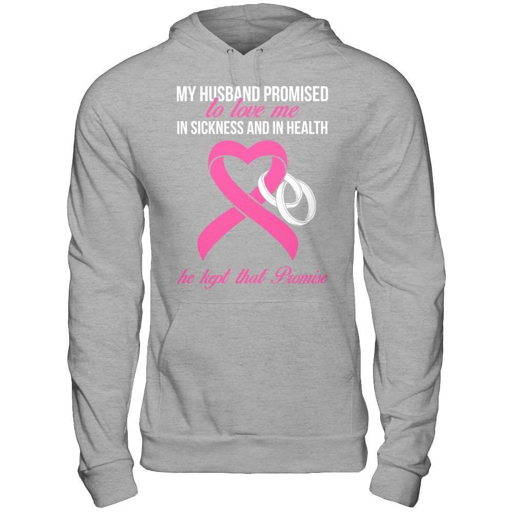 My Husband Promises To Love Me In Sickness Breast Cancer-T-Shirt & Hoodie-Pullover Hoodie-Sport Grey