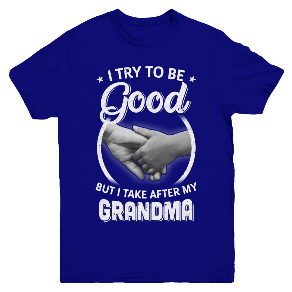 I Try To Be Good But I Take After My Grandma Toddler Kids Youth-Youth Shirt-Youth T-Shirt-Navy