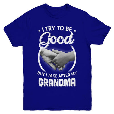 I Try To Be Good But I Take After My Grandma Toddler Kids Youth-Youth Shirt-Youth T-Shirt-Navy