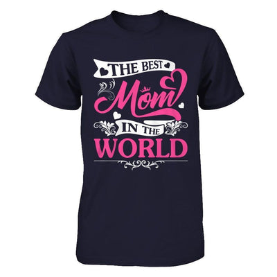 The Best Mom In The World-T-Shirt & Hoodie-Premium T-Shirt-Midnight Navy