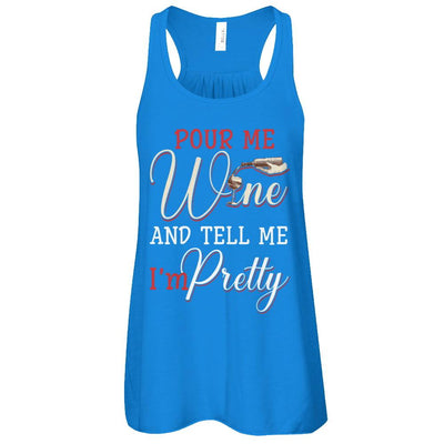 Pour Me Wine Tell Me I'm Pretty-T-Shirt & Tank Top-Women's Flowy Racerback Tank-True Royal