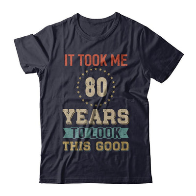 Vintage 80Th Birthday Took Me 80 Years Old Look This Good-T-Shirt & Hoodie-Premium T-Shirt-Midnight Navy