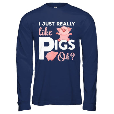 I Just Really Like Pigs Ok-T-Shirt & Hoodie-Long Sleeve T-Shirt-Navy