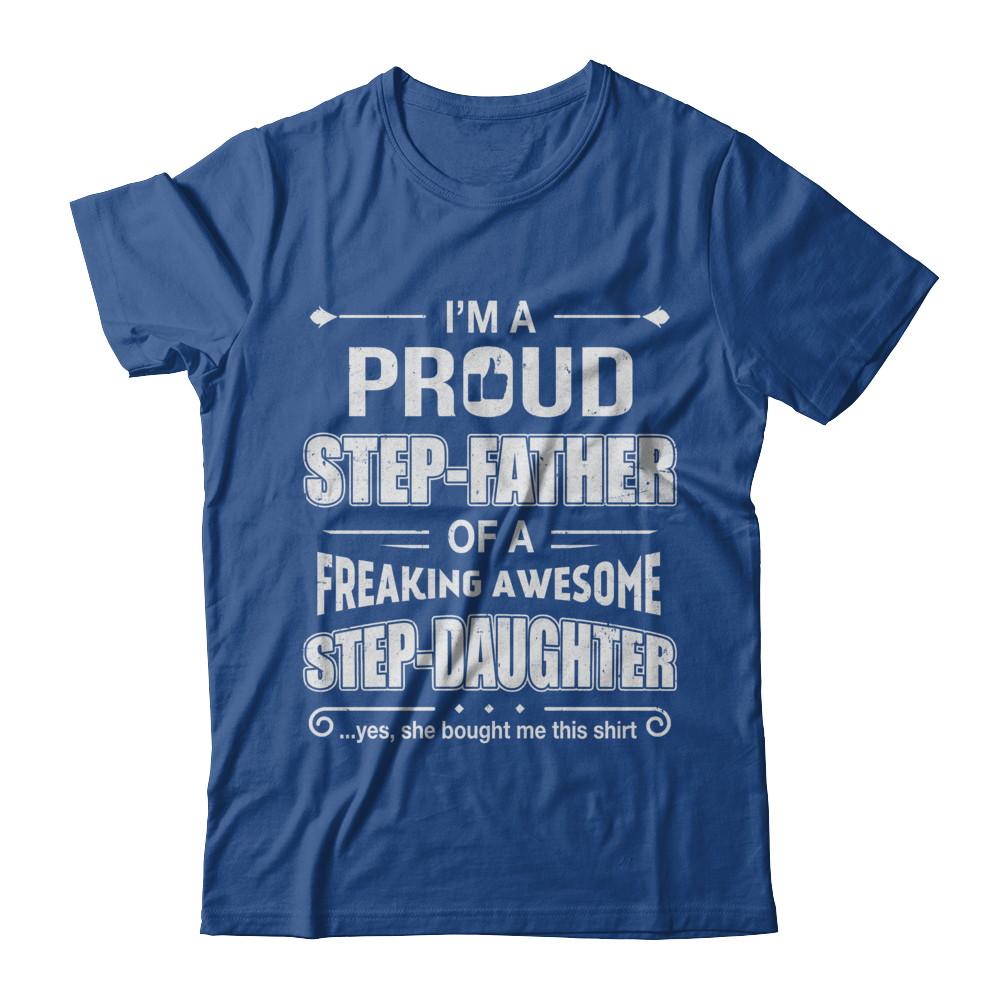 I'm A Proud Step-Father Of Awesome Step-Daughter Fathers Day-T-Shirt & Hoodie-Classic T-Shirt-Royal