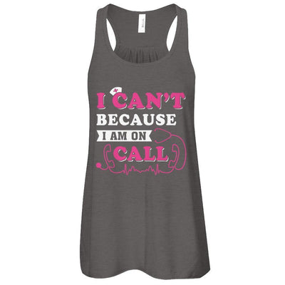 I Can't Because I'm On Call-T-Shirt & Tank Top-