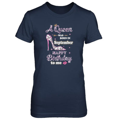 A Queen Was Born In September Happy Birthday To Me Gift-T-Shirt & Tank Top-Women's T-Shirt-Navy