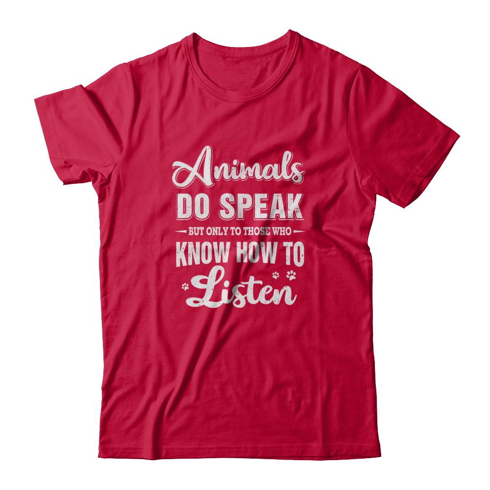 Animals Do Speak But Only To Those Who Know How To Listen-T-Shirt & Tank Top-Classic T-Shirt-Red