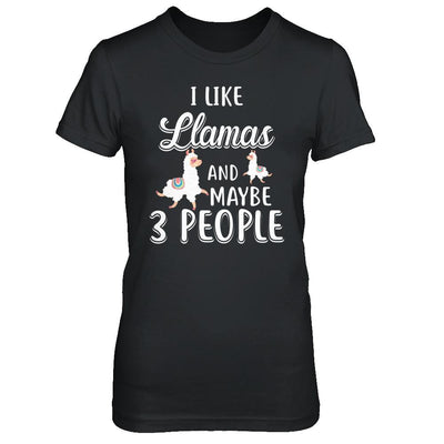 I Like Llamas And Maybe 3 People-T-Shirt & Hoodie-Women's T-Shirt-Black