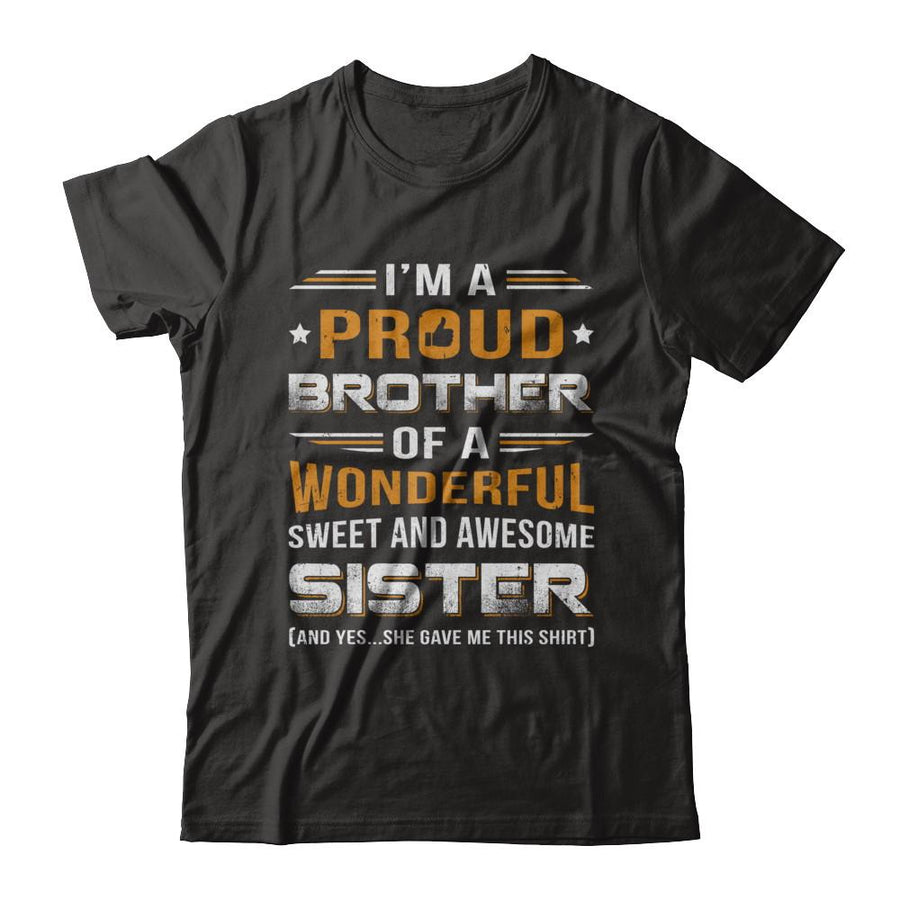 Gift Brother From Sister I'm A Proud Brother Of Awesome Sister-T-Shirt & Hoodie-Classic T-Shirt-Black