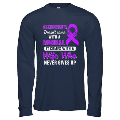 Alzheimer's Doesn't Come With A Manual Wife-T-Shirt & Hoodie-Long Sleeve T-Shirt-Navy