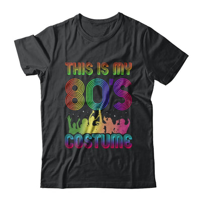 This Is My 80s Costume Halloween 1980s Gift-T-Shirt & Hoodie-Classic T-Shirt-Black