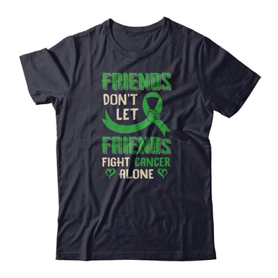 Friends Don't Let Friends Fight Cancer Alone Green Awareness-T-Shirt & Tank Top-Premium T-Shirt-Midnight Navy