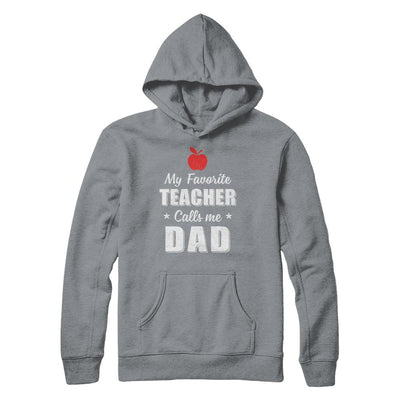 My Favorite Teacher Calls Me Dad Fathers Day-T-Shirt & Hoodie-Pullover Hoodie-Light Steel