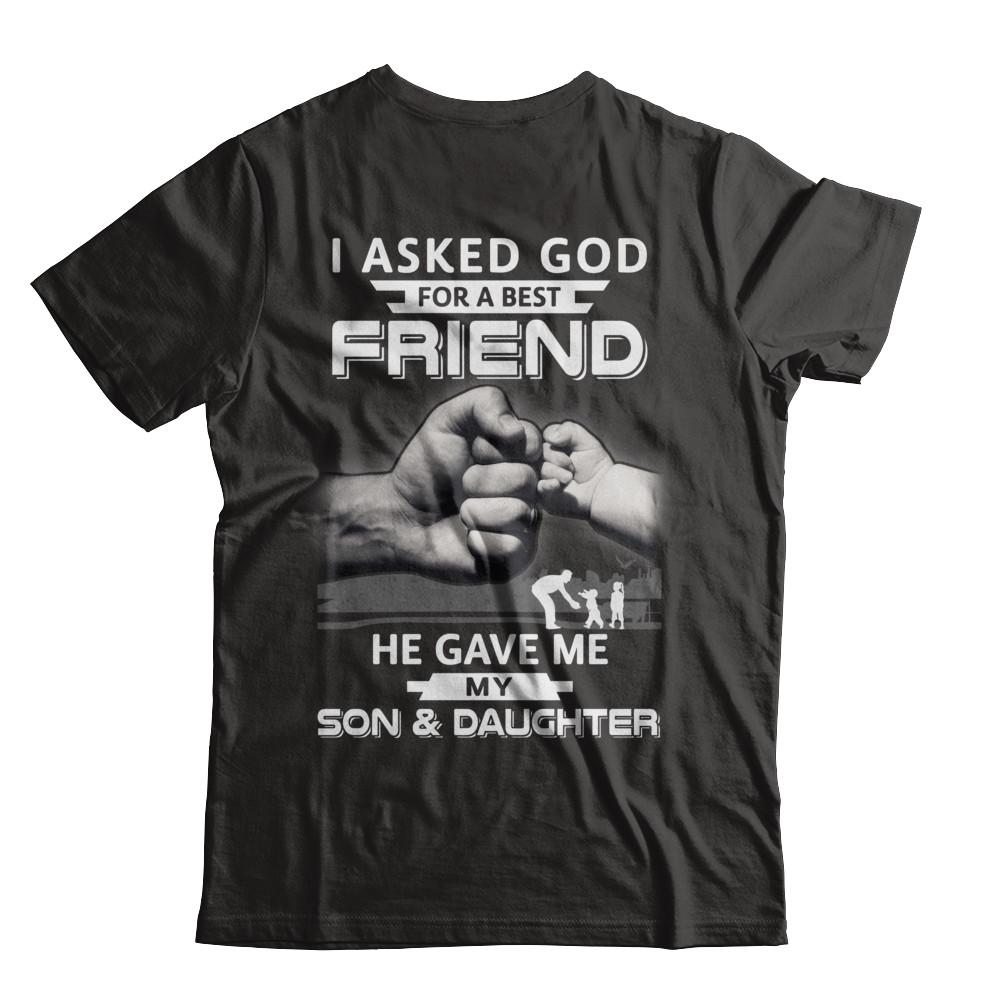 I Asked God For A Best Friend He Gave Me My Son And Daughter