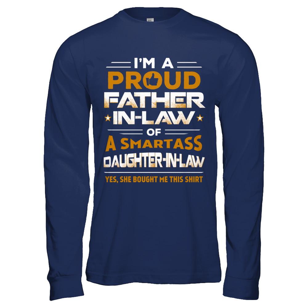Proud Father-In-Law Of A Smartass Daughter-In-Law-T-Shirt & Hoodie-Long Sleeve T-Shirt-Navy