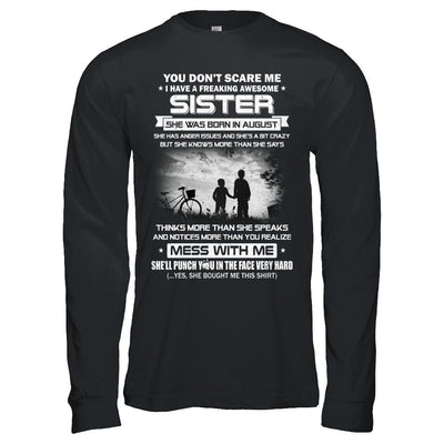 Freaking Awesome Sister She Was Born In August Brother-T-Shirt & Hoodie-Long Sleeve T-Shirt-Black
