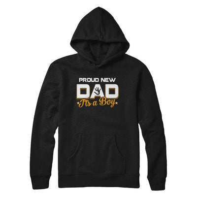 Proud New Dad It's A Boy New Baby-T-Shirt & Hoodie-Pullover Hoodie-Black