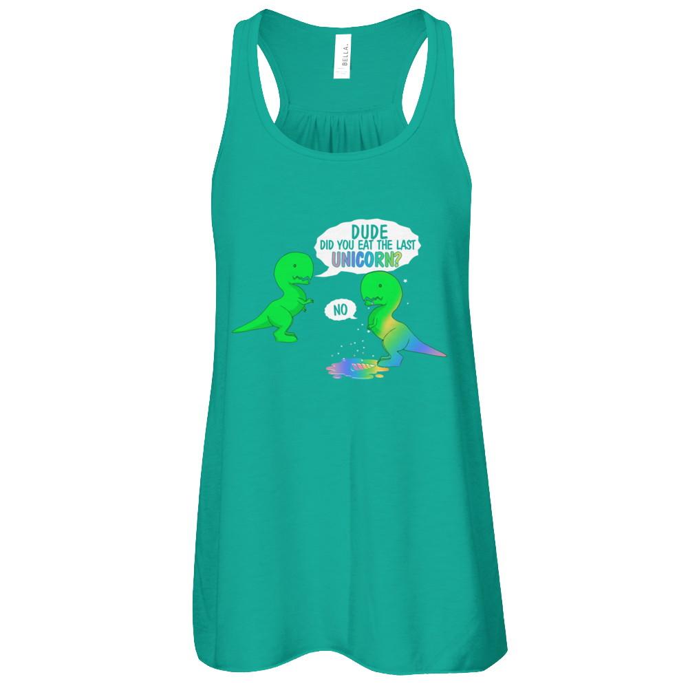 Dude Did You Eat The Last Unicorn Dinosaur T-Rex-T-Shirt & Tank Top-Women's Flowy Racerback Tank-Kelly