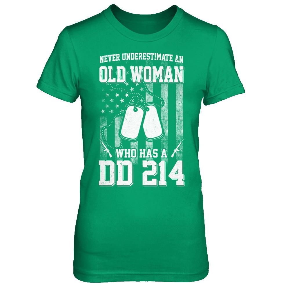 Never Underestimate An Old Woman Who Has DD214-T-Shirt & Hoodie-Women's T-Shirt-Irish Green