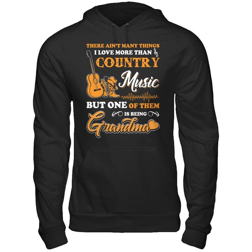 I Love More Than Country Music But One Of Them Is Being Grandma-T-Shirt & Hoodie-Pullover Hoodie-Black