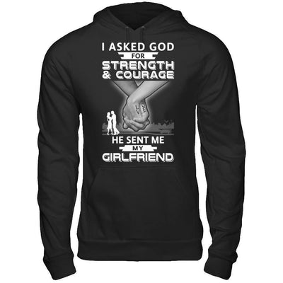 I Asked God For Strength And Courage He Sent Me My Girlfriend-T-Shirt & Hoodie-Pullover Hoodie-Black