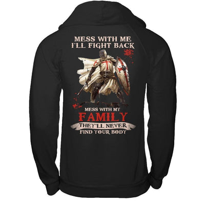 Knight Templar Mess With Me I'll Fight Back Mess With My Family-T-Shirt & Hoodie-Pullover Hoodie-Black