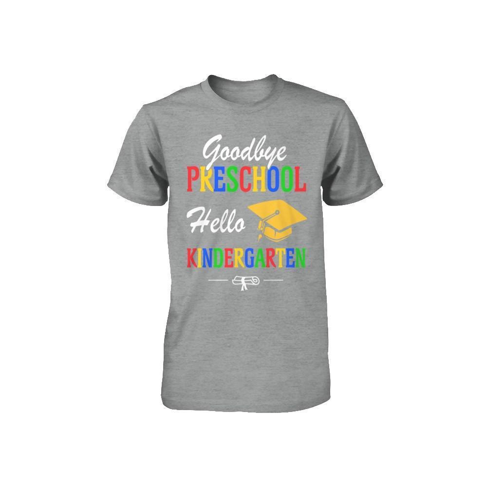 Goodbye Preschool Hello Kindergarten Youth-Youth Shirt-Toddler T-Shirt-Heather