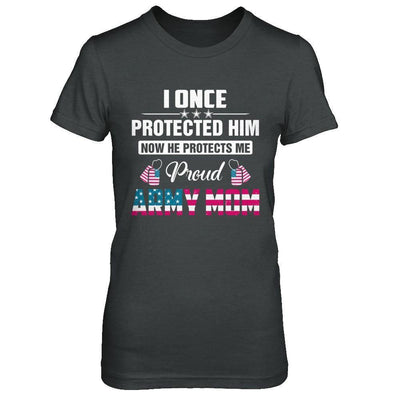 I Once Protected Him He Protects Me Proud Army Mom-T-Shirt & Hoodie-Women's T-Shirt-Dark Heather