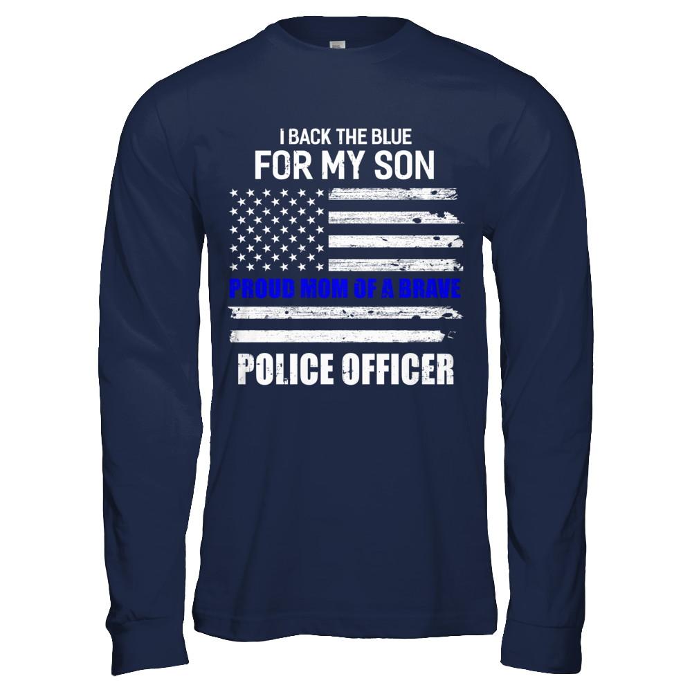 I Back The Blue For My Son Proud Mom Police Officer-T-Shirt & Hoodie-Long Sleeve T-Shirt-Navy