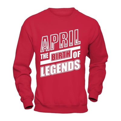April The Birth Of Legends-T-Shirt & Hoodie-Crewneck Sweatshirt-Red