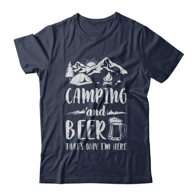 Funny Drinking Camping And Beer Why I'm Here-T-Shirt & Hoodie-Classic T-Shirt-Navy