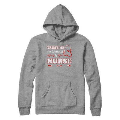 Trust Me I'm Almost A Nurse-T-Shirt & Hoodie-Pullover Hoodie-Sport Grey